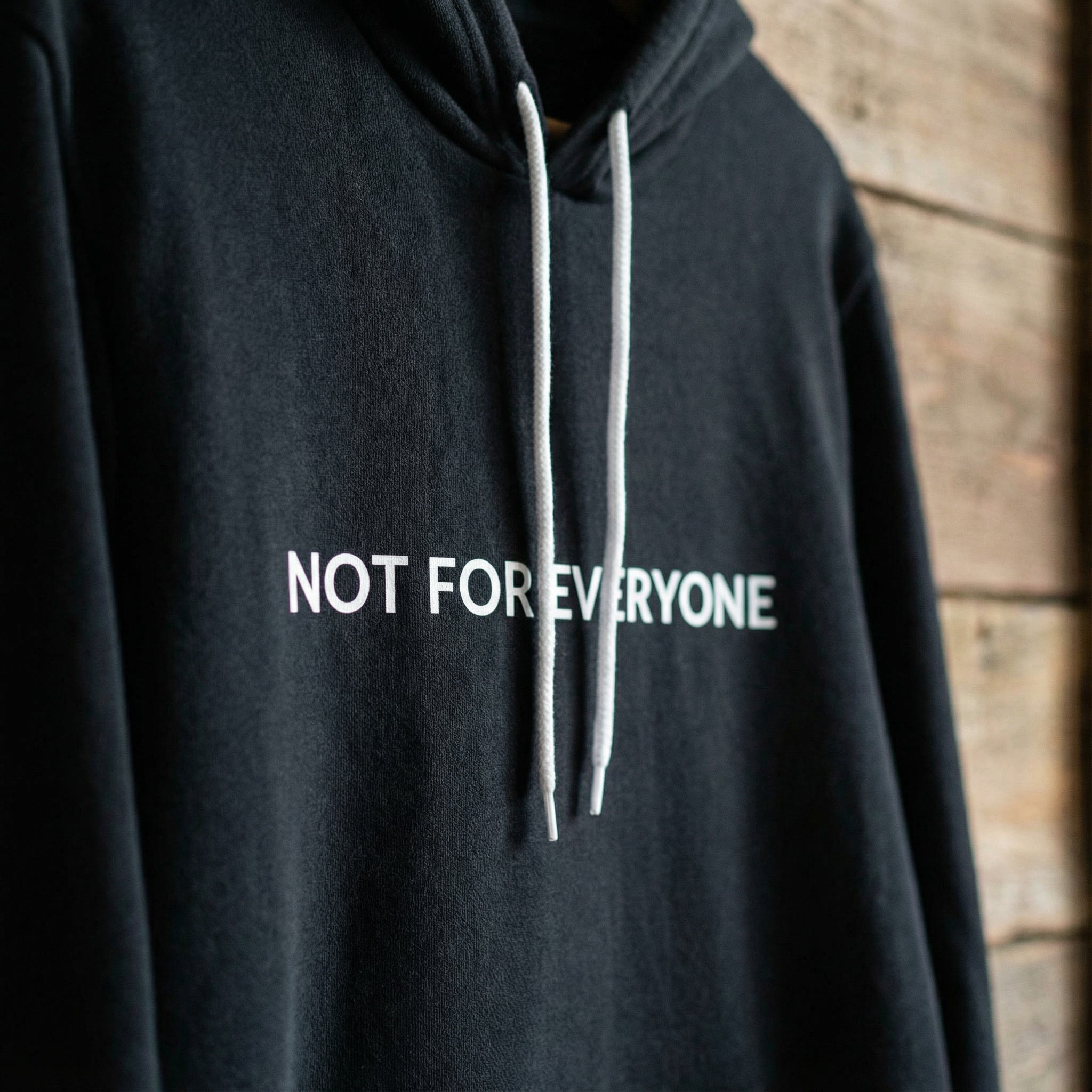 NOT FOR EVERYONE — HOODIE